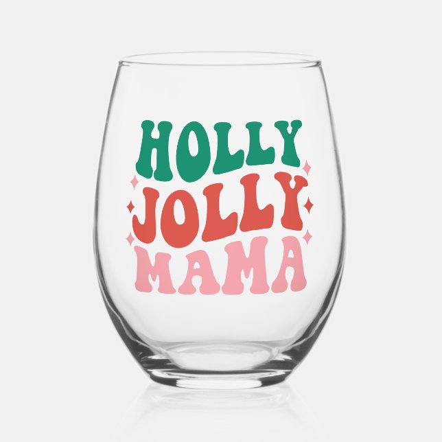 Verre À Vin Sans Pied Holly Jolly Mama - Fun Holiday Design (Recto)
