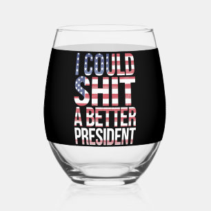 Verre À Vin Sans Pied Je pourrais élire un meilleur président anti Trump
