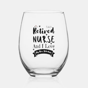 Verre À Vin Sans Pied Je Suis Une Infirmière Retraitée Et J'Aime Mon Nou