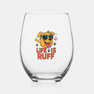 Verre À Vin Sans Pied La vie est rude - Dessin animé de chien drôle