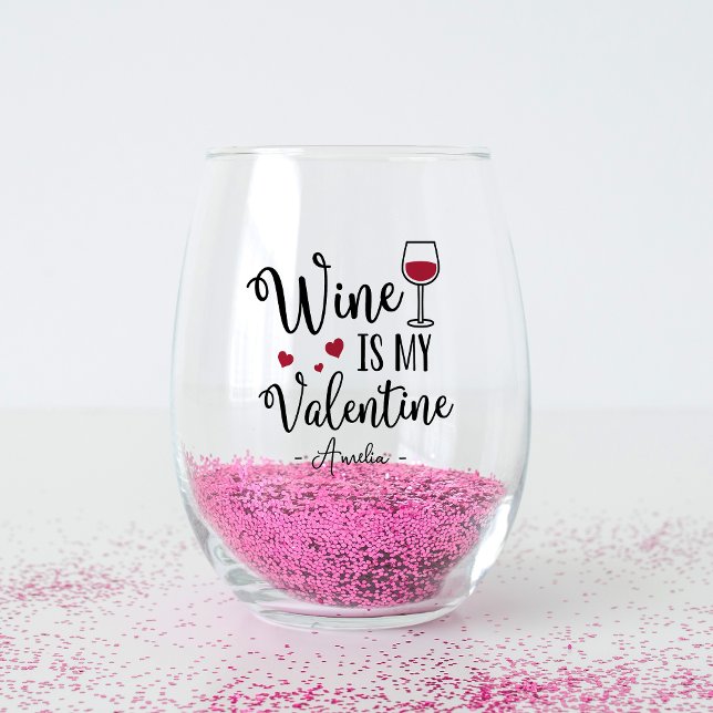 Verre À Vin Sans Pied Le Vin Personnalisé Est Mon Valentin (Créateur téléchargé)