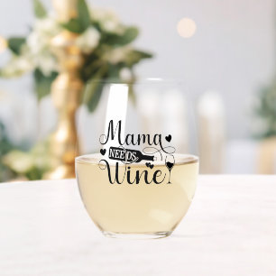 Verre À Vin Sans Pied Mama a besoin de vin amusant Citation vin Humour a