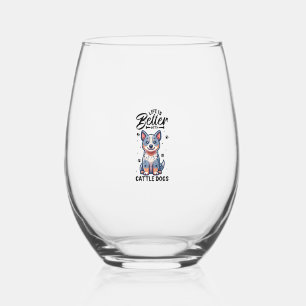 Verre À Vin Sans Pied Meilleure vie avec Australian Cattle Dog