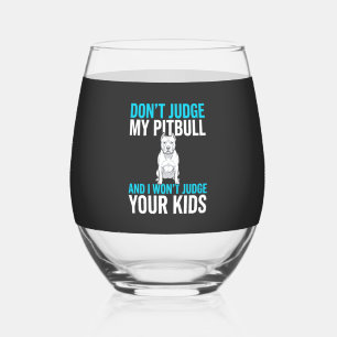 Verre À Vin Sans Pied Ne jugez pas mon pitbull drôle de chien