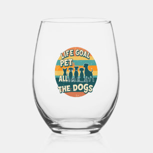 Verre À Vin Sans Pied Objectif de vie Caresser tous les chiens Copie