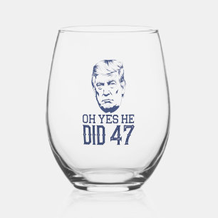 Verre À Vin Sans Pied Oh Oui Il L'a Fait 47 Trump 2024