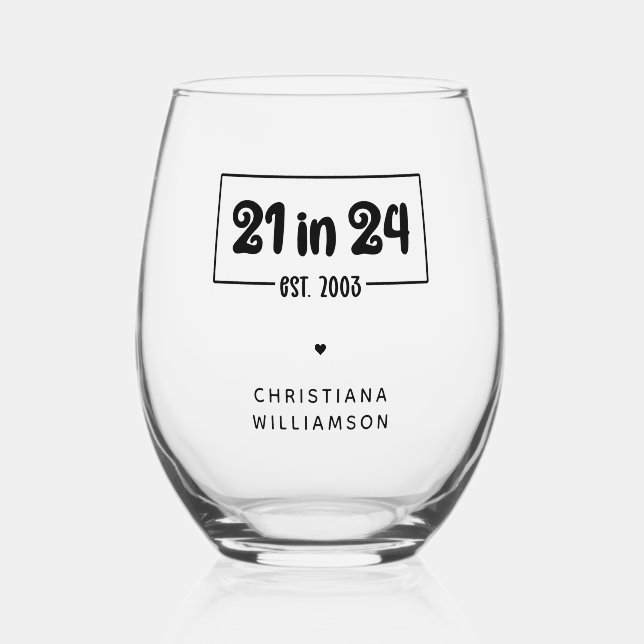 Verre À Vin Sans Pied Personnalisé 21e anniversaire 21 dans 24 Est 2003  (Recto)