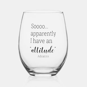 Verre À Vin Sans Pied Sooo apparemment j'ai une attitude drôle