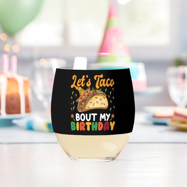 Verre À Vin Sans Pied Taco Bout My Birthday Cinco De Mayo Party (Insitu (Anniversaire))