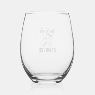 Verre À Vin Sans Pied Tout ce que je veux pour Noël Chien Samoyède
