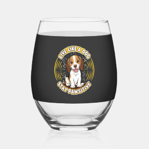 Verre À Vin Sans Pied Vivez comme un chien, restez Pawsitive (2)