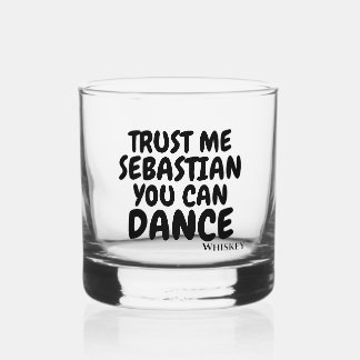 Verre À Whisky Faites-moi confiance vous pouvez danser l'alcool p