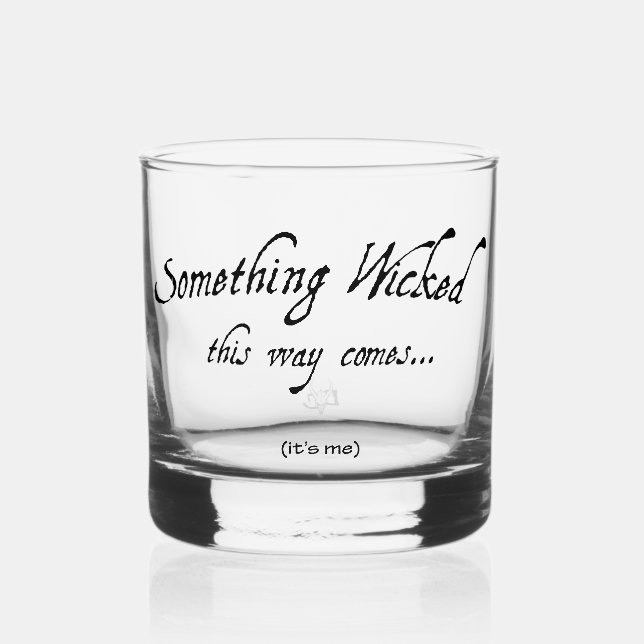 Verre À Whisky Quelque chose de méchant (Recto)