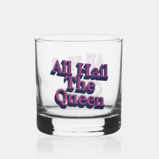 Verre À Whisky Toute gloire à la Reine 3D Lettres Citation