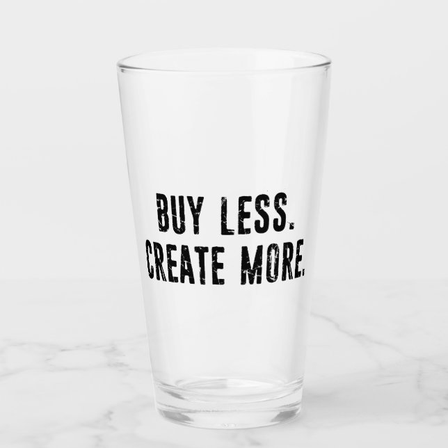 Verre Acheter moins Créer plus (Devant)