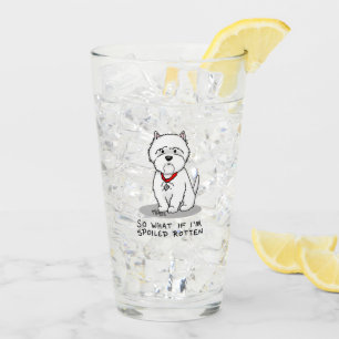 Verre Alors, et si je suis Spoiled Rotten Westie Dog