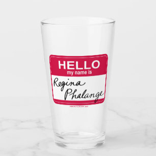 Verre AMIS™   Bonjour Mon nom est Regina Phalange