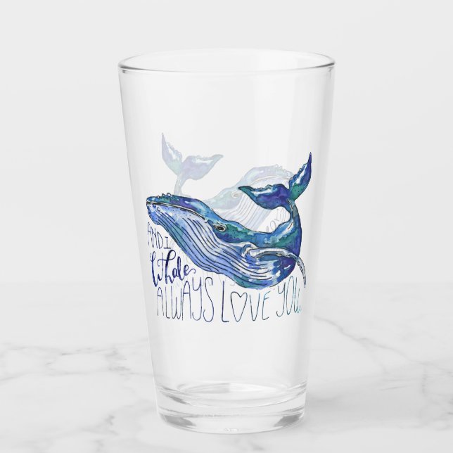 Verre Aquarelle Baleine - I Whale Toujours Vous Aimez (Devant)
