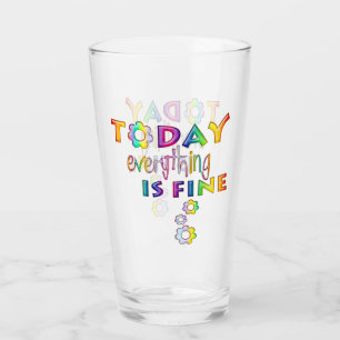 Verre Aujourd'hui tout va bien - Pensée positive 1