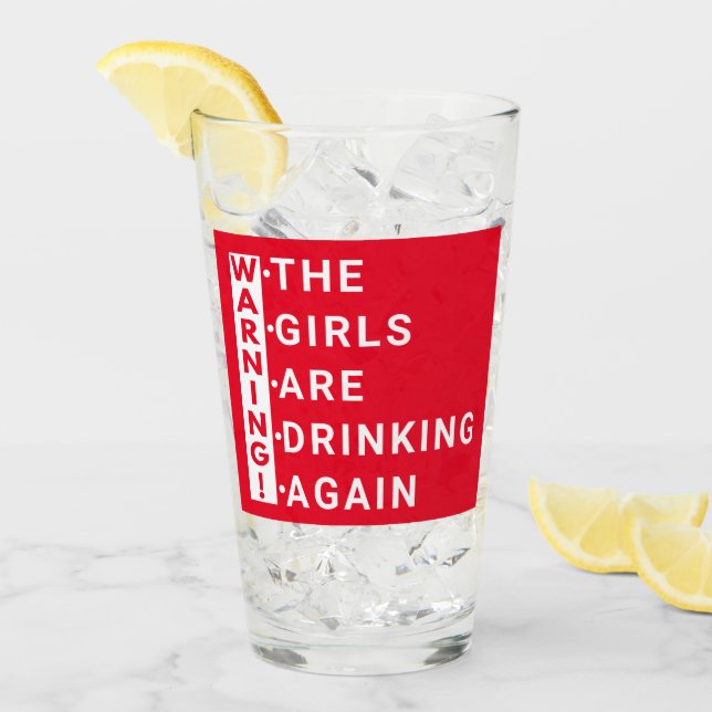 Verre avertissement les filles boivent encore (Devant glace)