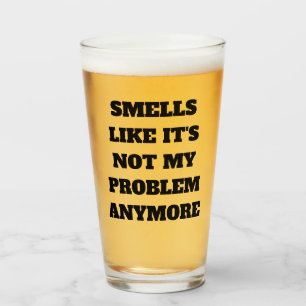 Verre Ça sent que ce n'est plus mon problème Retraite