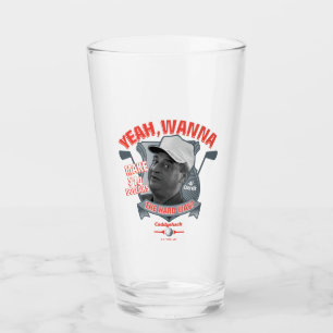 Verre Caddyshack Ouais, Tu Veux Faire 14 $ La Dure Faç