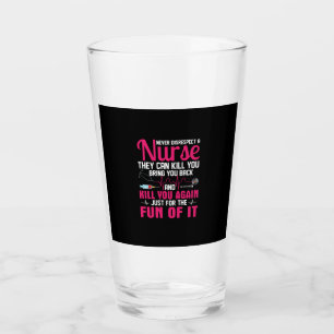 Verre Cadeau infirmière   Ne jamais manquer de respect à