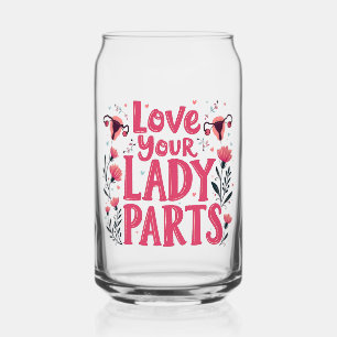 Verre Canette Aimez votre Lady Parts Womb Positivité du corps