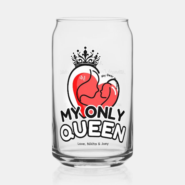 Verre Canette Can Glass : Ma seule reine (Recto)
