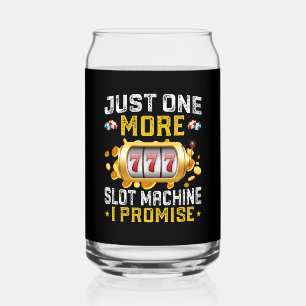 Verre Canette Casino de jeu amusant juste un de plus