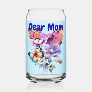 Verre Canette Chère Maman, Nous t'aimons