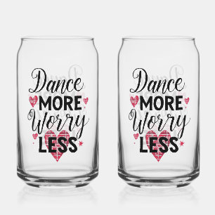 Verre Canette Danse Positive Plus Inquiète Moins Typographie