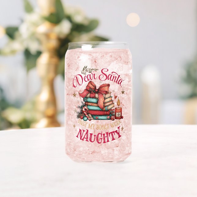 Verre Canette Dear Santa, Only My Books Were Naughty  (Insitu (Mariage))