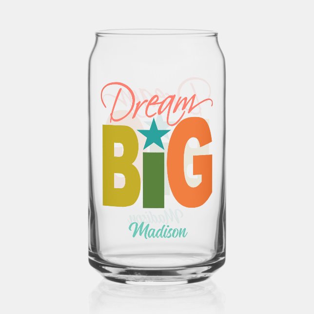 Verre Canette Dream BIG nom personnalisé (Recto)