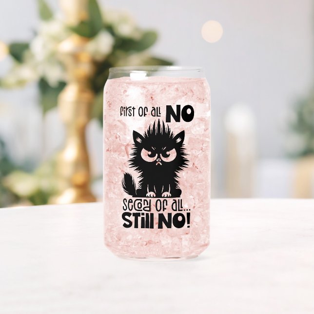 Verre Canette First Of All, No Funny Cat Lover Gift  (Insitu (Mariage))