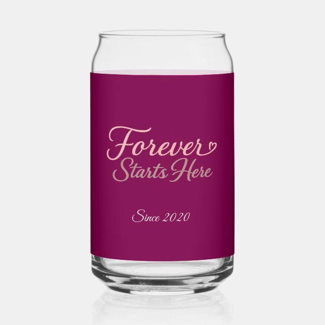 Verre Canette Forever Starts Here Custom Date  (Recto)