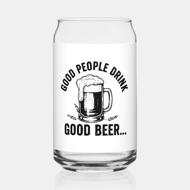Verre Canette Good People Drink Good Beer - Funny Beer Quote (Verso)