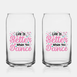 Verre Canette Graphique coloré "La vie est meilleure quand on da