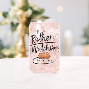 Verre Canette Je préférerais regarder mes amis™