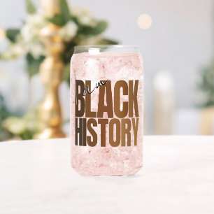 Verre Canette Je Suis Le Mois De L'Histoire Des Noirs Honore Les