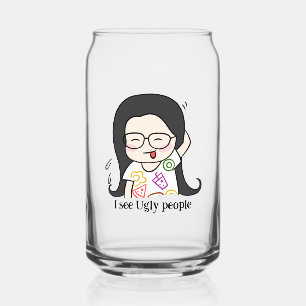 Verre Canette je vois des gens laids citation dall