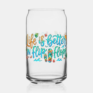 Verre Canette La vie est meilleure en tongs