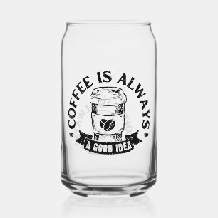 Verre Canette Le café est toujours une bonne idée