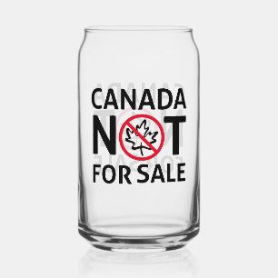 Verre Canette Le Canada n'est pas à vendre aux États-Unis Fière 