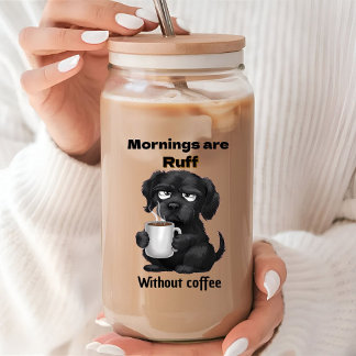 Verre Canette Les matins sont rudes sans café Chien de compagnie