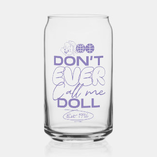 Verre Canette Lola "Ne m'appelle jamais poupée"