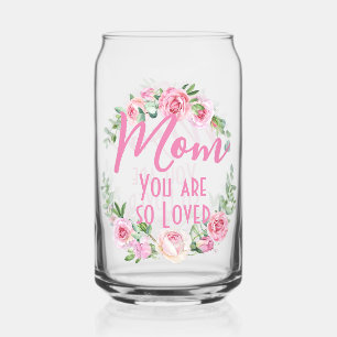 Verre Canette Maman Tu es si aimée Floral Rose