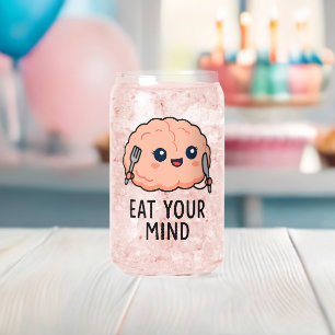 Verre Canette Mangez votre ticker mental - Cerveau mignon