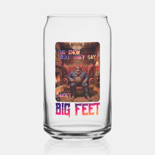 Verre Canette Mème de pieds Bigfoot amusant