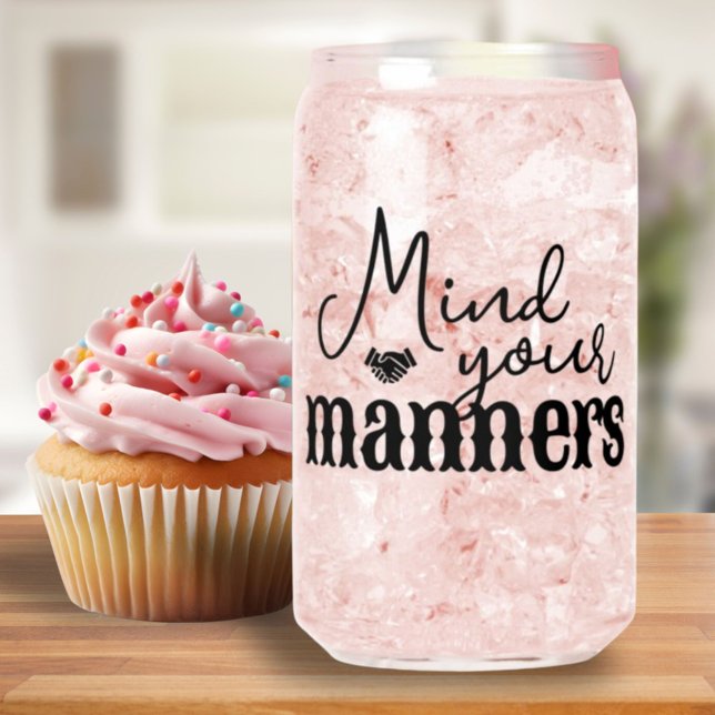 Verre Canette Miniature De Vos Manners Citation Sud Script Éléga (Mind Your Manners Southern Quote Stylish Script Can Glass)